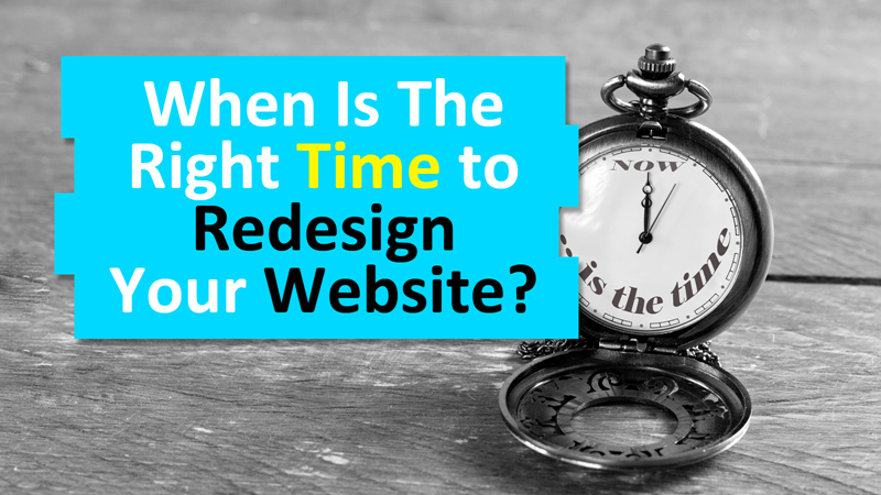 When is The Right Time to Redesign Your Website?